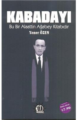 Kabadayı Bu Bir Alaattin Ağabey Kitabıdır