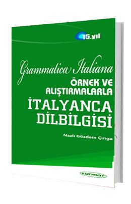 Örnek Ve Alıştırmalarla İtalyanca Dilbilgisi