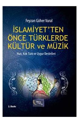 İslamiyetten Önce Türklerde Kültür Ve Müzik