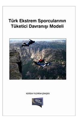 Türk Ekstrem Sporcularının Tüketici Davranışı Modeli