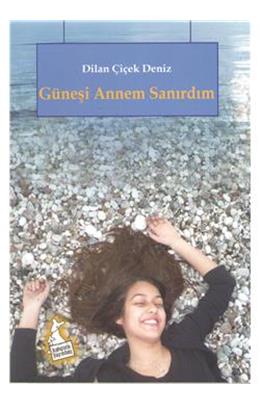 Güneşi Annem Sandım
