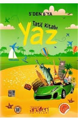 Anafen 5 Den 6 Ya Sınıf Yaz Tatil Kitabı