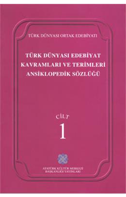 Türk Dünyası Edebiyat Kavramları Ve Terimleri Ansiklopedik Sözlüğü Cilt 1