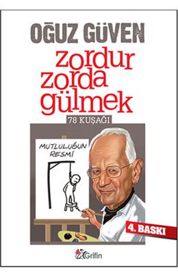 Zordur Zorda Gülmek