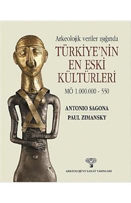 Arkeolojik Veriler Işığında Türkiyenin En Eski Kültürleri