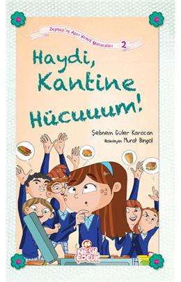 Zeynep İn Aşırı Komik Maceraları 2 - Haydi Kantine Hücum