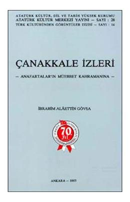 Çanakkale İzleri Anafartaların Müebbet Kahramanına