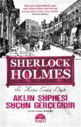 Sherlock Holmes-Aklın Şüphesi Suçun Gerçeğidir