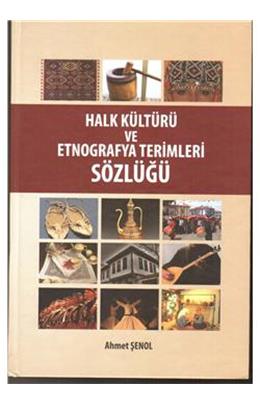 Halk Kültürü Ve Etnografya Terimleri Sözlüğü