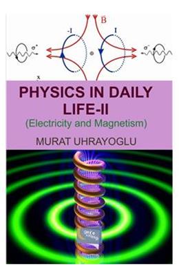 Physics İn Daily Life & Simple College Physics Iı