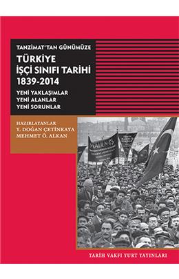 Tanzimattan Günümüze Türkiye İşçi Sinifi Tarihi