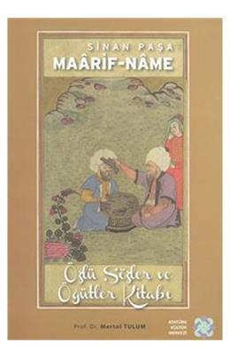 Sinan Paşa Maarifname Özlü Sözler Ve Öğütler Kitabı