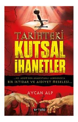 Tarihteki Kutsal İhanetler