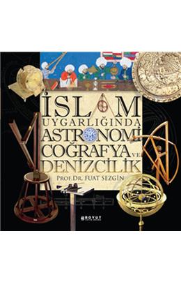 İslam Uygarlığında Astronomi Coğrafya Ve Denizcilik