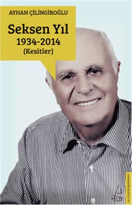Seksen Yıl 1934 2014 Kesitler