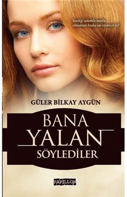 Bana Yalan Söylediler