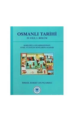 Osmanlı Tarihi 4. Cilt 1. Kısım Karlofça Antlaşmasından 18. Yüzyılın Sonlarına Kadar(2.El)