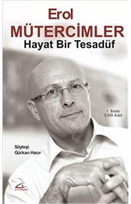 Hayat Bir Tesadüf Erol Mütercimler