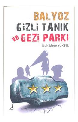 Balyoz Gizli Tanık Ve Gezi Parkı