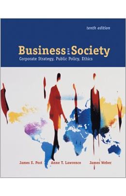 Business And Society: Corporate Strategy, Public Policy And Ethics
