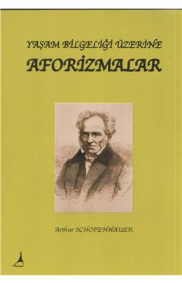 Yaşam Bilgeliği Üzerine Aforizmalar (İkinci El)