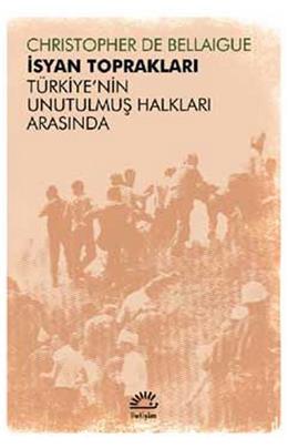 İsyan Toprakları Türkiye’Nin Unutulmuş Halkları (İkinci El)
