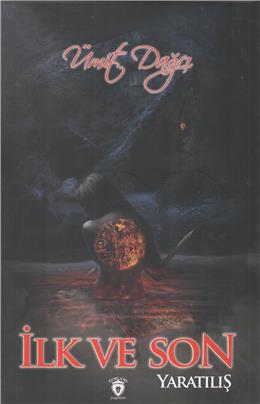 İlk Ve Son Yaratılış