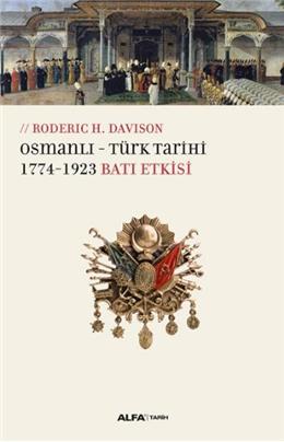 Osmanlı Türk Tarihi 1774-1923 Batı Etkisi
