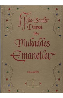 Hırka İ Saadet Dairesi Ve Mukaddes Emanetler (Altın Varak İşlemeli Ciltli Kutulu)