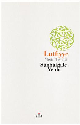 Lutfiyye - Metin Tespiti - Sünbülzade Vehbi