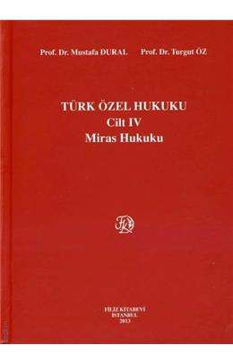 Türk Özel Hukuku Cilt:4 (Miras Hukuku) (İkinci El)