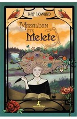 Masaldan Öte, Melete