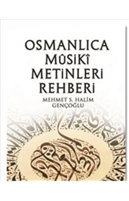 Osmanlıca Musiki Metinleri Rehberi