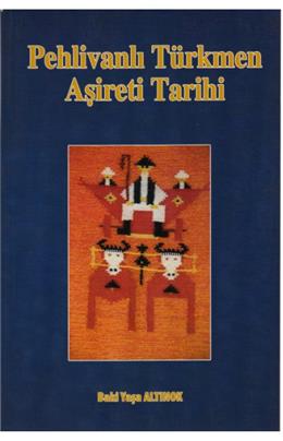 Pehlivanlı Türkmen Aşireti Tarihi