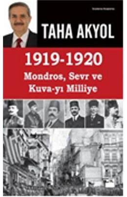 1919 -1920 Mondros, Sevr Ve Kuva-Yı Milliye