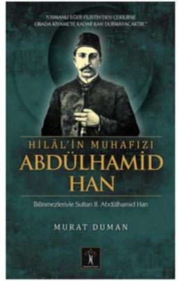 Hilal´İn Muhafızı Abdülhamid Han