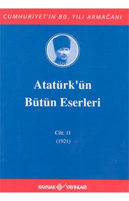 Atatürkün Bütün Eserleri Cilt 11 (1921)  (İkinci El)